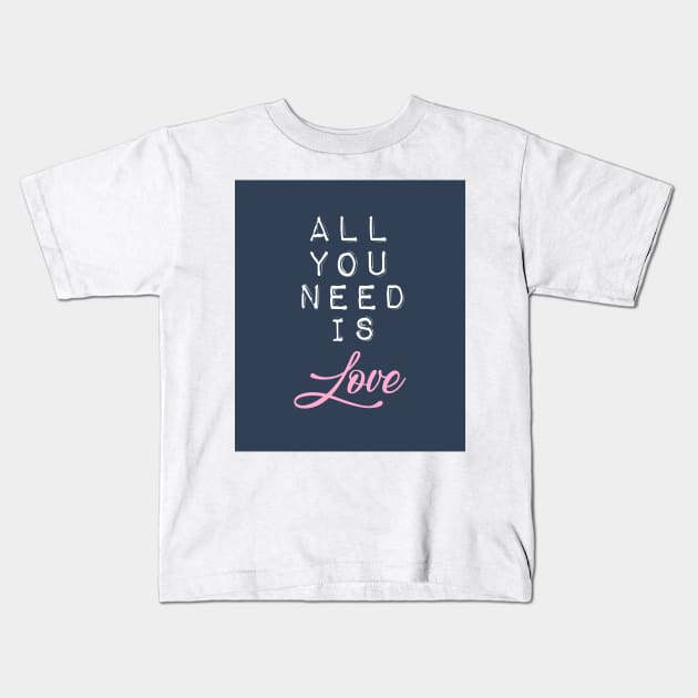 All You Need is Love in Navy Blue, White and Pink Kids T-Shirt by OneThreeSix